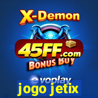 jogo jetix